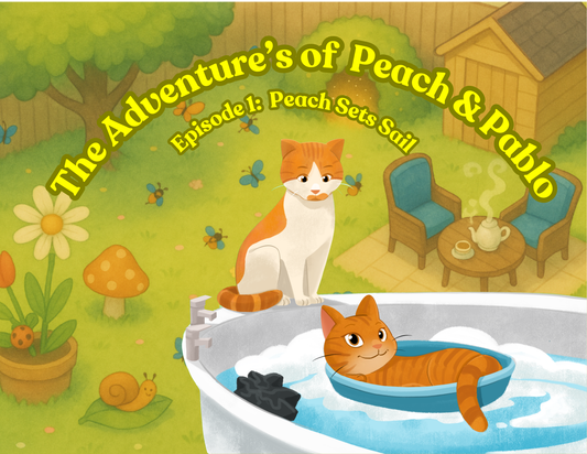 The Adventures of Peach and Pablo Episode 1.  *PRE ORDER*